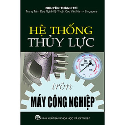 HỆ THỐNG THUỶ LỰC TRÊN MÁY CÔNG NGHIỆP