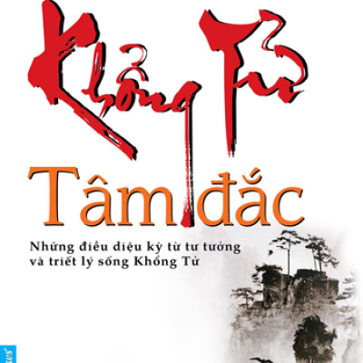 Khổng Tử Tâm Đắc (Tái Bản)