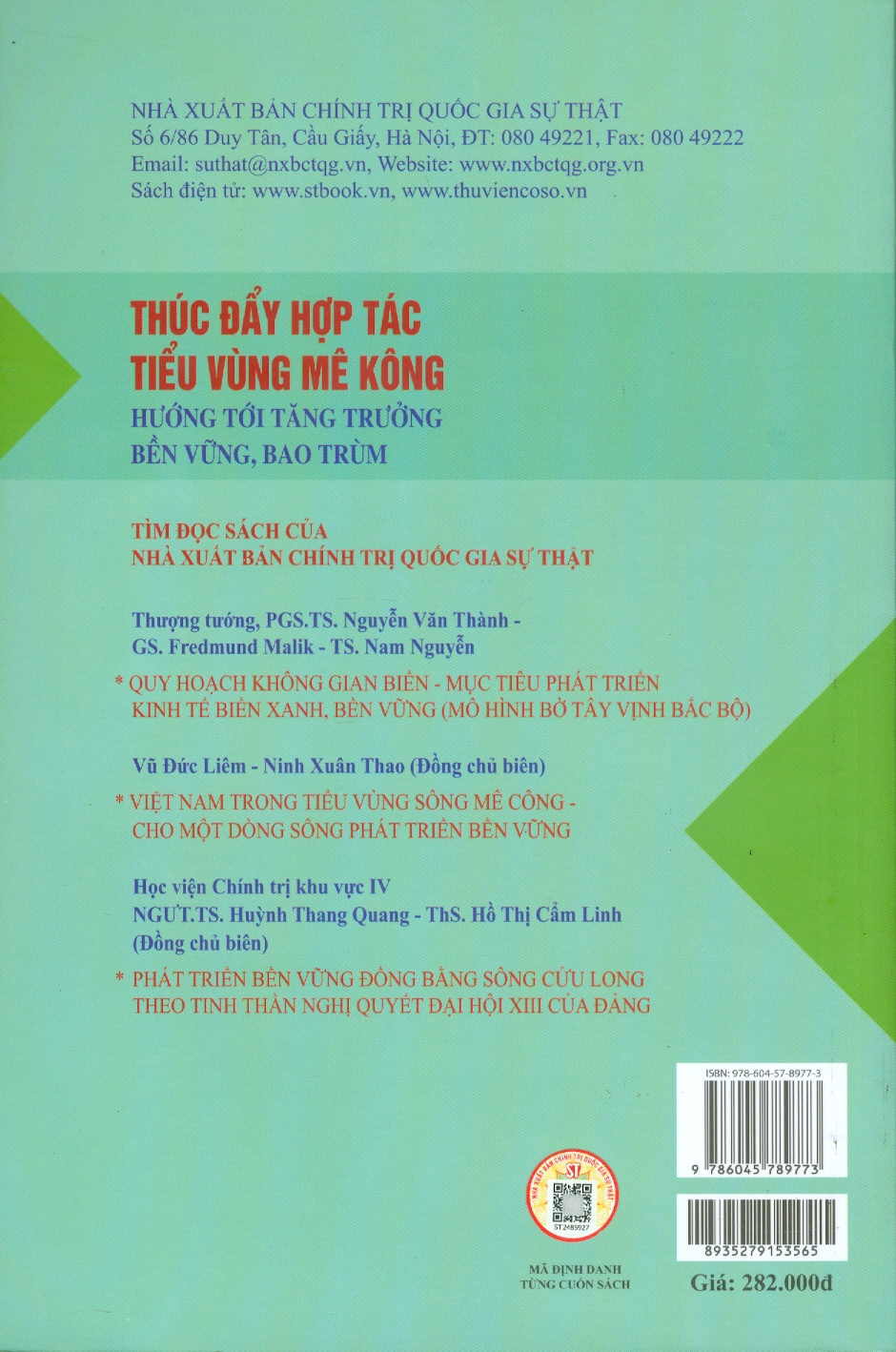 Thúc Đẩy Hợp Tác Tiểu Vùng Mê Kông - Hướng Tới Tăng Trưởng Bền Vững, Bao Trùm (Sách chuyên khảo) - Thượng tướng, PGS.TS. Nguyễn Văn Thành, TS. Bùi Thanh Tuấn đồng chủ biên