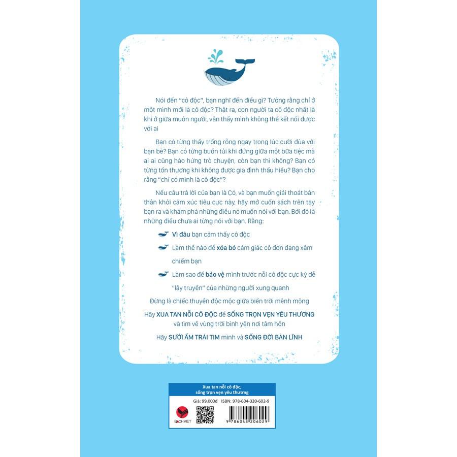 Xua Tan Nỗi Cô Độc, Sống Trọn Vẹn Yêu Thương - Bản Quyền