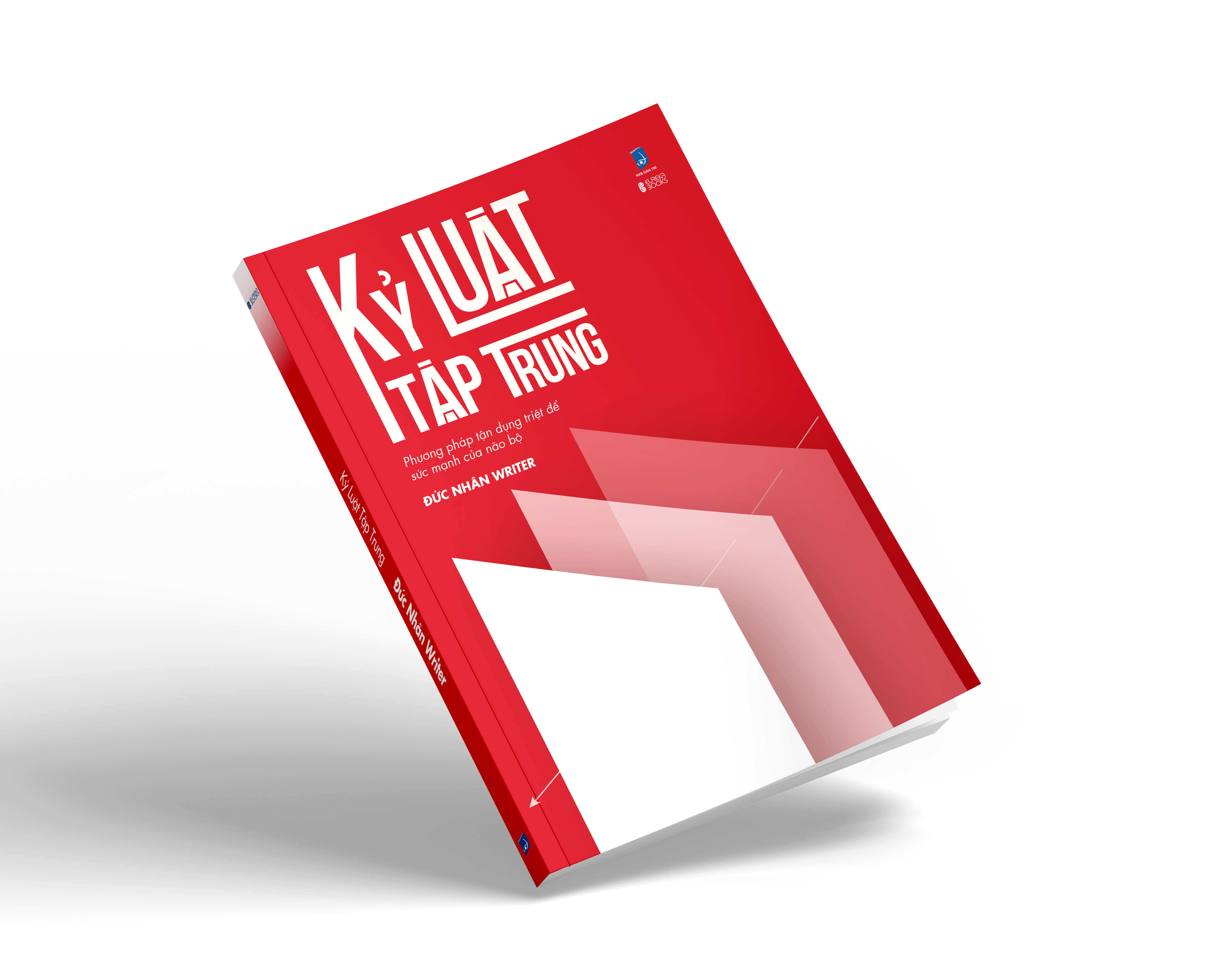 Kỷ Luật Tập Trung - Phương Pháp Tận Dụng Triệt Để Sức Mạnh Của Não Bộ