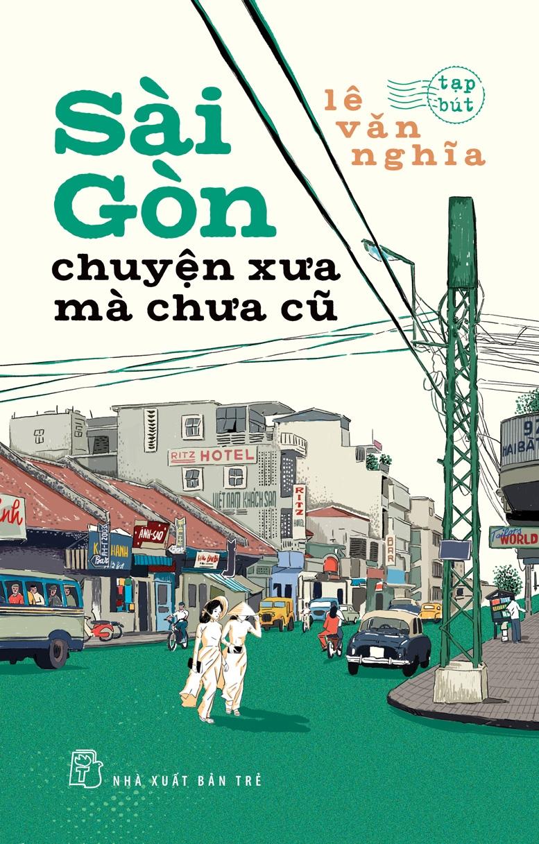 Sách - Sài Gòn - Chuyện Xưa Mà Chưa Cũ (Tái Bản 2025)