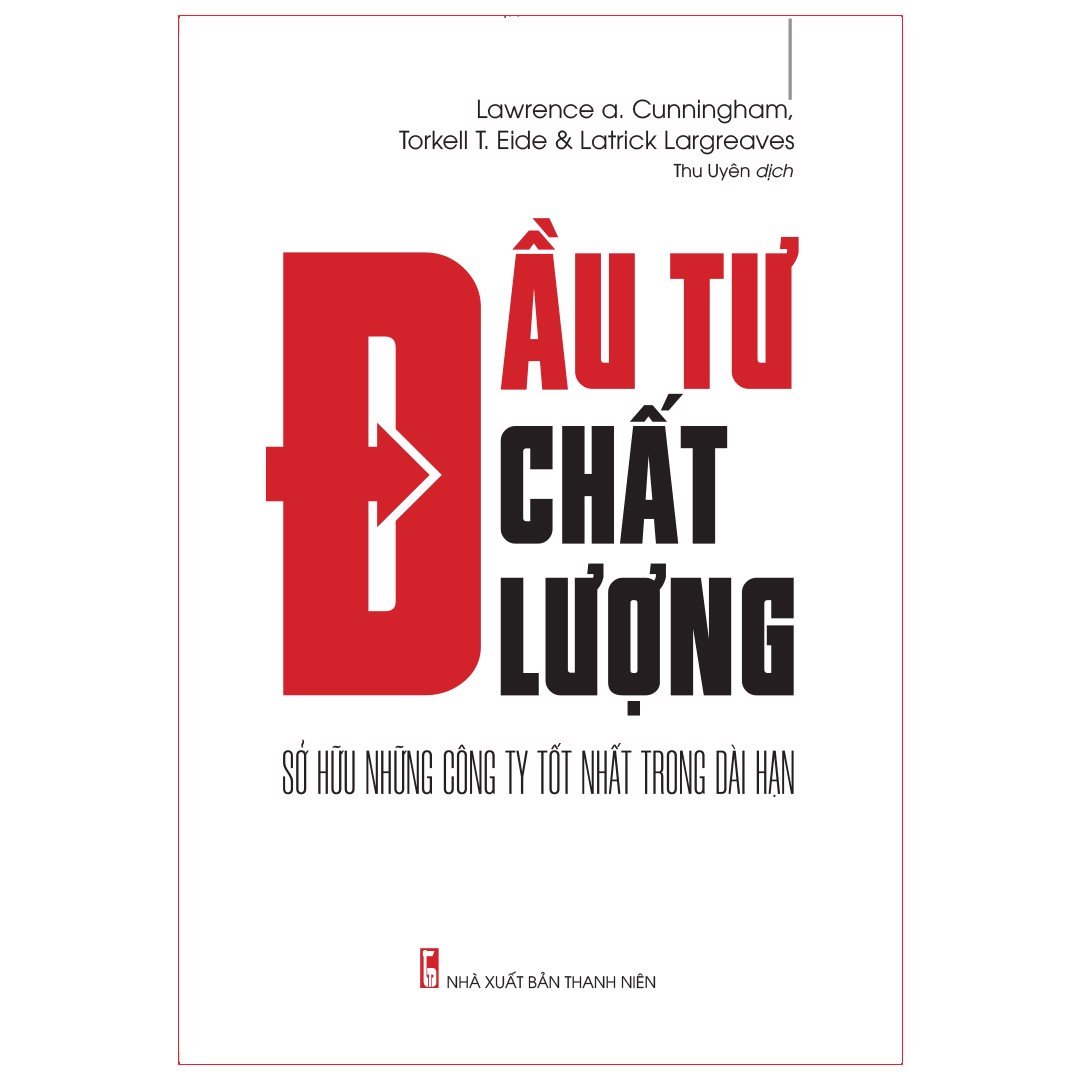 Sách - Đầu Tư Chất Lượng - Sở hữu những công ty tốt nhất trong dài hạn