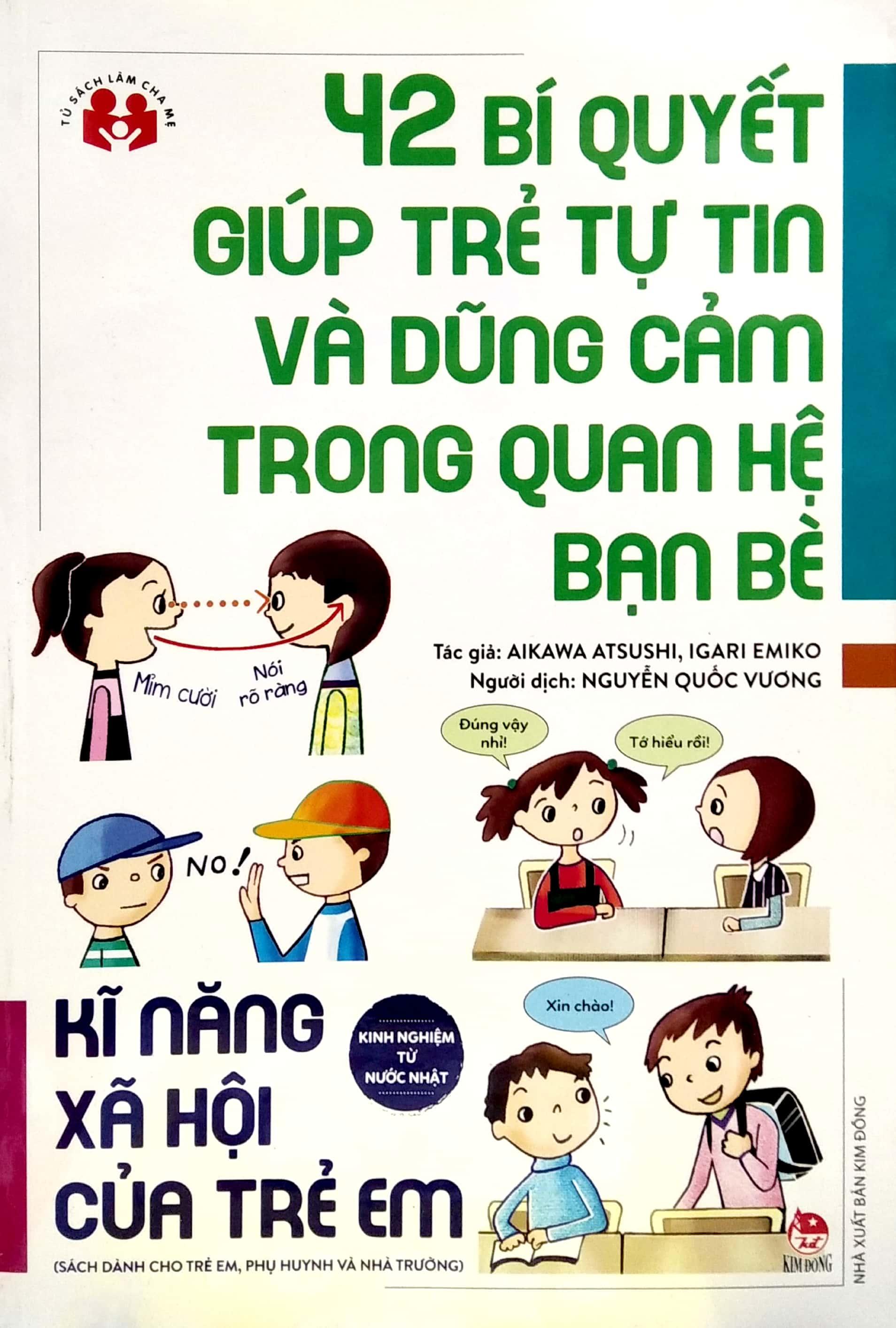 Kinh Nghiệm Từ Nước Nhật - Kĩ Năng Xã Hội Của Trẻ Em - 42 Bí Quyết Giúp Trẻ Tự Tin Và Dũng Cảm Trong Quan Hệ Bạn Bè