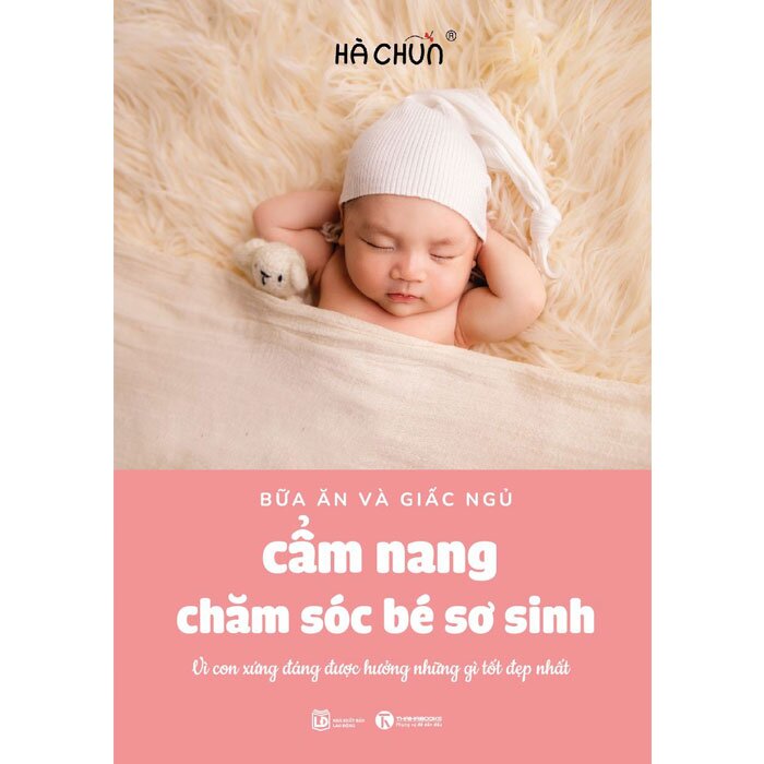 Bữa Ăn Và Giấc Ngủ - Cẩm Nang Chăm Sóc Bé Sơ Sinh - Hachun Lyonnet (Hà Chũn)