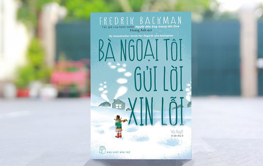 BÀ NGOẠI TÔI GỬI LỜI XIN LỖI - Fredrik Backman - Hoàng Anh dịch - (bìa mềm)