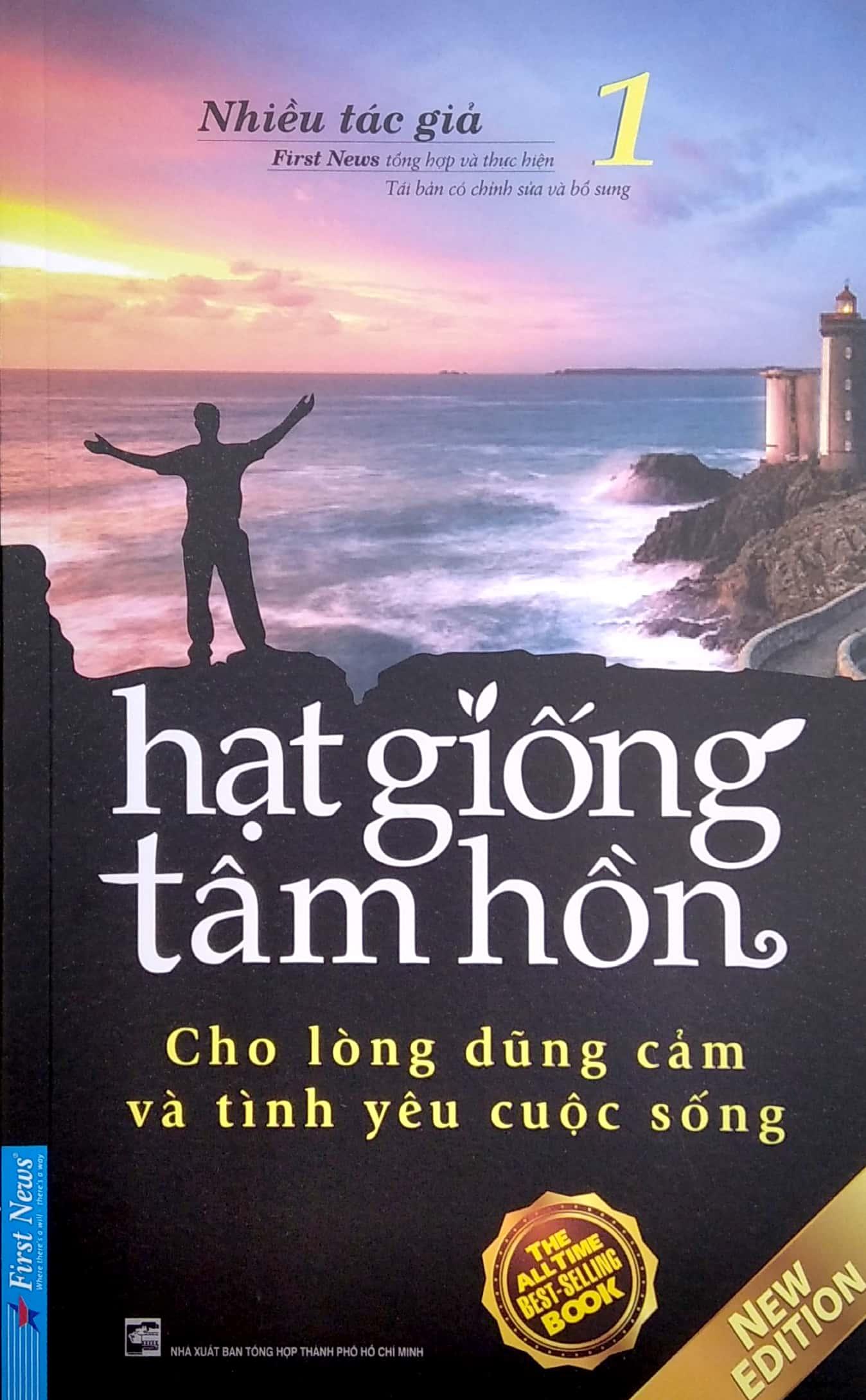Hạt Giống Tâm Hồn 1 - Cho Lòng Dũng Cảm Và Tình Yêu Cuộc Sống (Tái Bản 2022)
