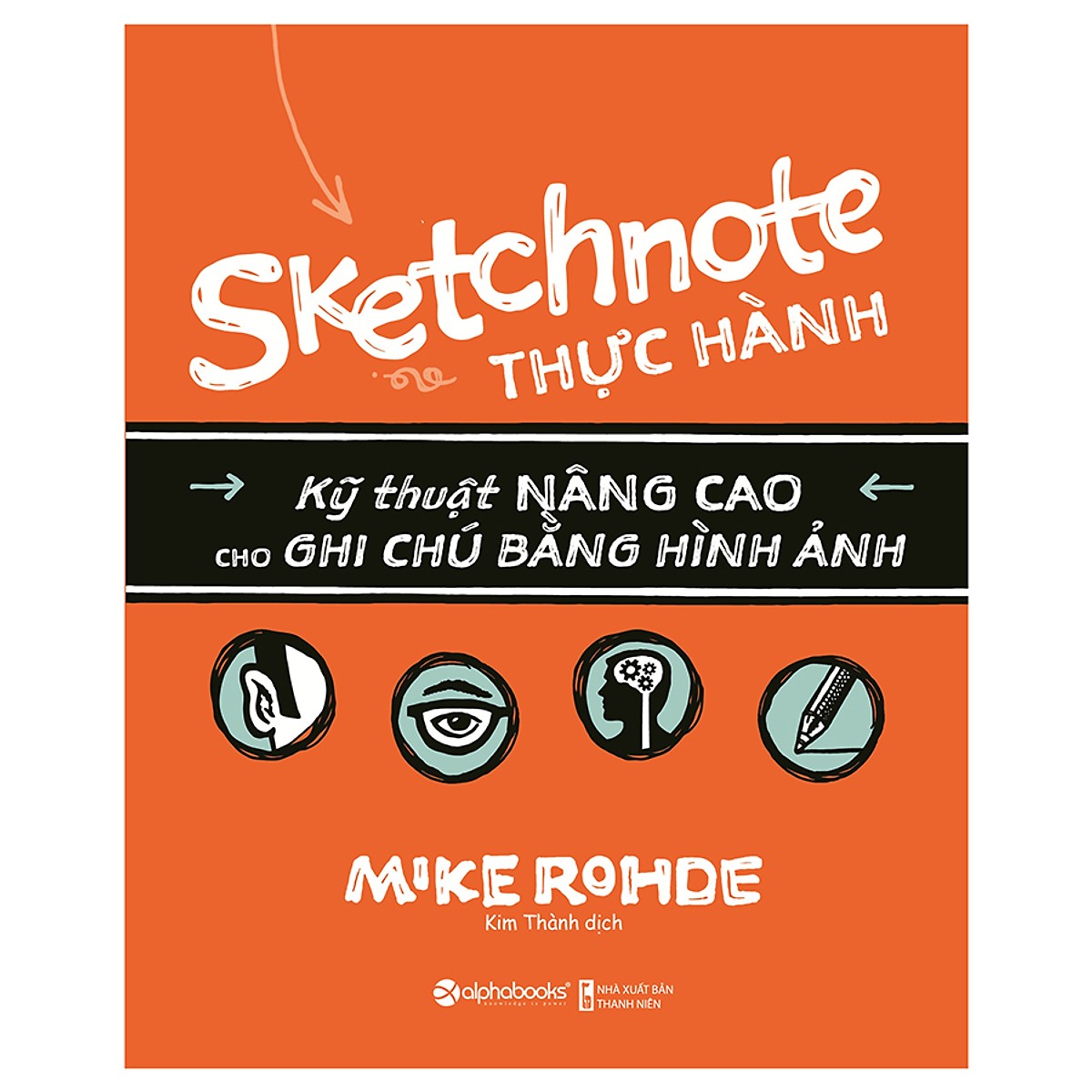 Combo Trọn Bộ Sketchnote - Ghi chép bằng hình ảnh ( Sketchnote Lý Thuyết + Sketchnote Thực hành ) Quà Tặng: Cây Viết Kute