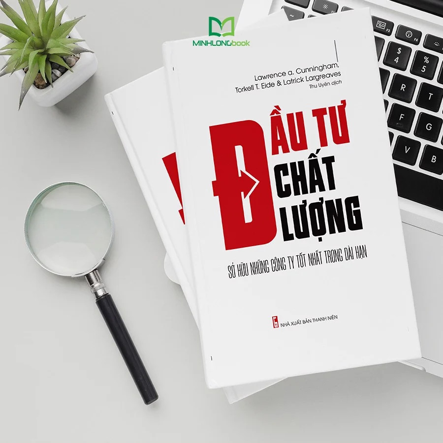 Sách - Đầu Tư Chất Lượng - Sở hữu những công ty tốt nhất trong dài hạn