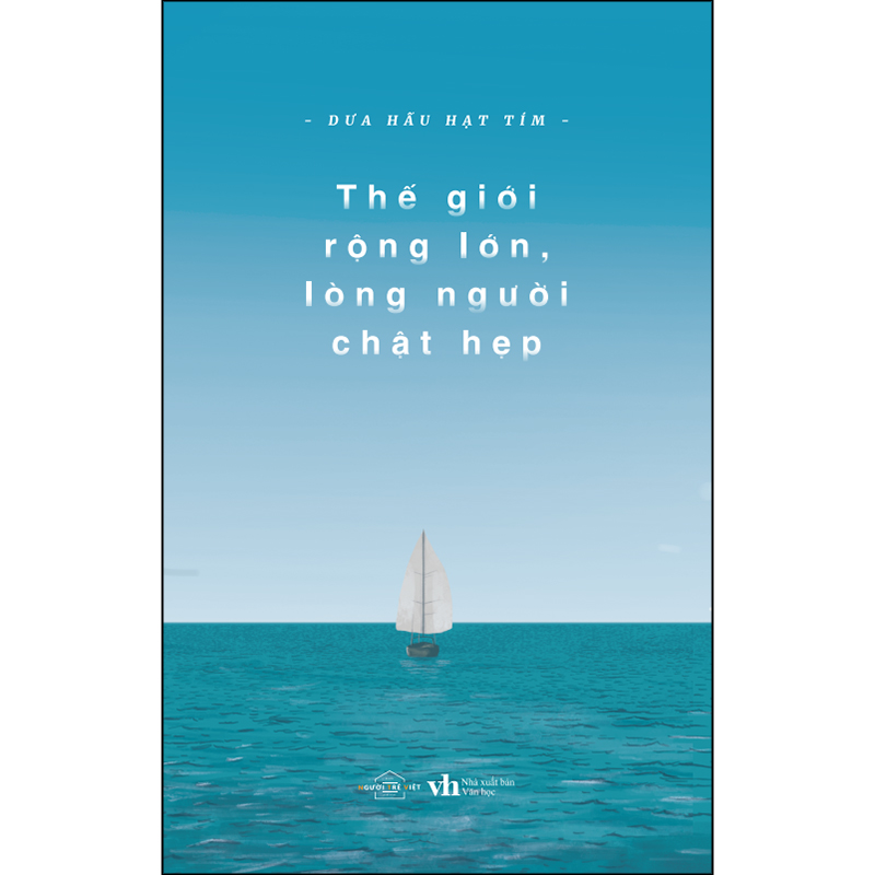 Thế Giới Rộng Lớn Lòng Người Chật Hẹp (Tặng Kèm 1 Bookmark )