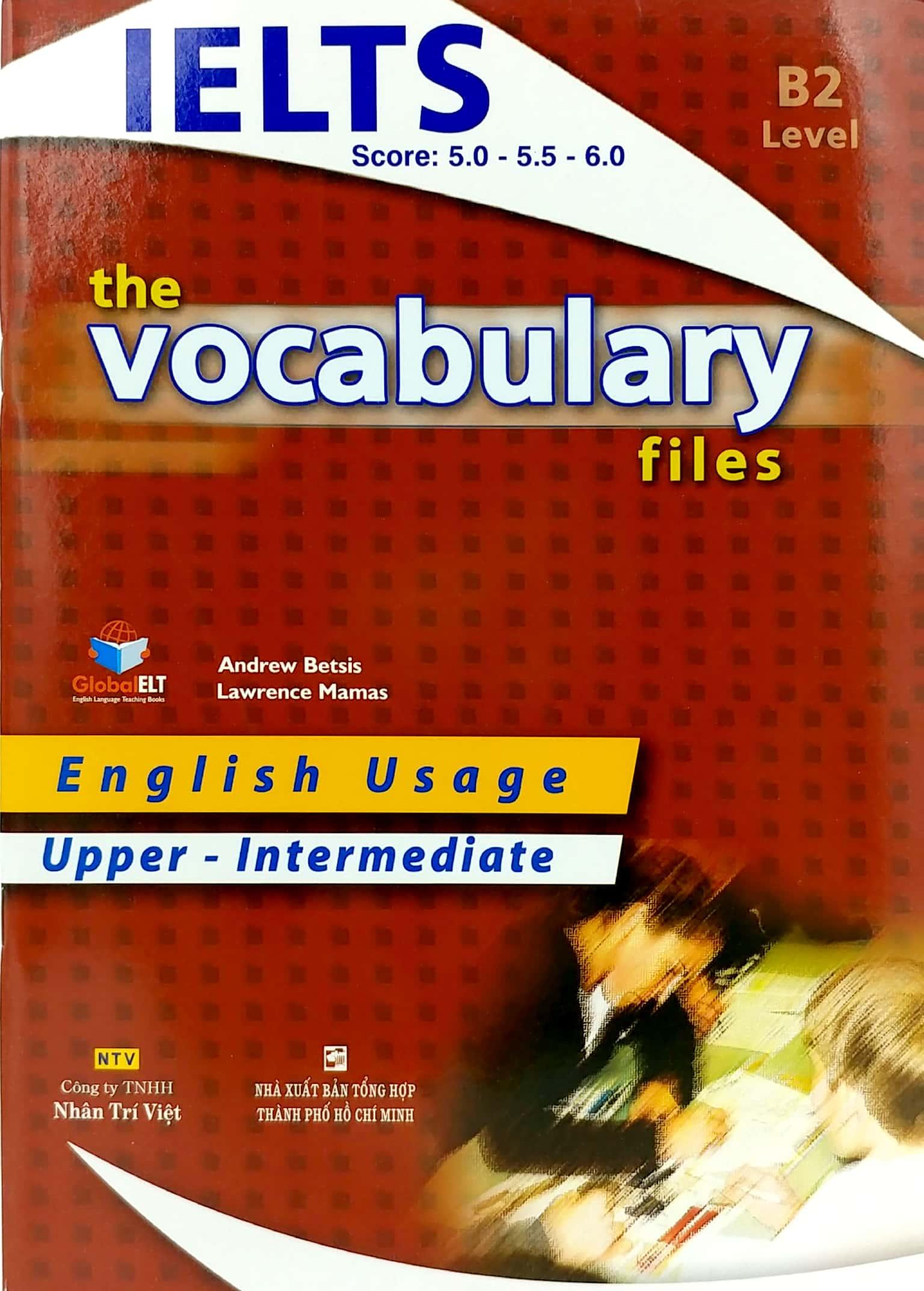 IELTS The Vocabulary Files B2 - Upper Intermediate (Tái Bản 2018)