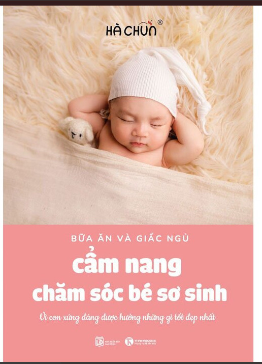 Bữa Ăn Và Giấc Ngủ - Cẩm Nang Chăm Sóc Bé Sơ Sinh - Hachun Lyonnet (Hà Chũn)