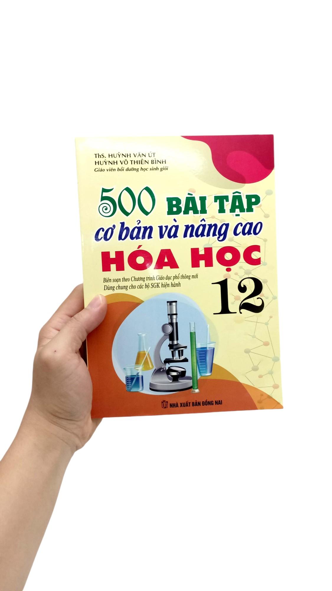 Sách - 500 Bài Tập Cơ Bản Và Nâng Cao Hóa Học 12