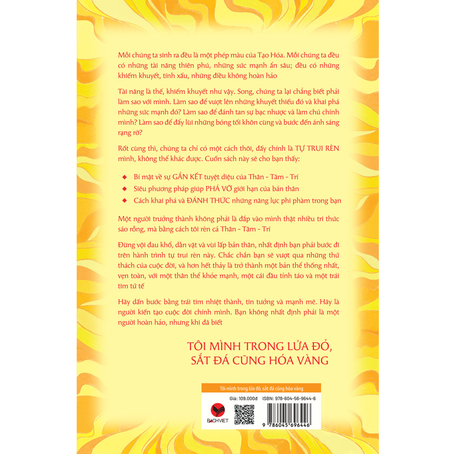 Tôi Mình Trong Lửa Đỏ, Sắt Đá Cũng Hóa Vàng (The Practice Of Self Culture) - Bí Mật Về Sự Gắn Kết Tuyệt Diệu Của Thân - Tâm - Trí - Siêu Phương Pháp Giúp Phá Vỡ Giới Hạn Của Bản Thân - Khai Phá Và Đánh Thức Những Năng Lực Phi Phàm Trong Bạn