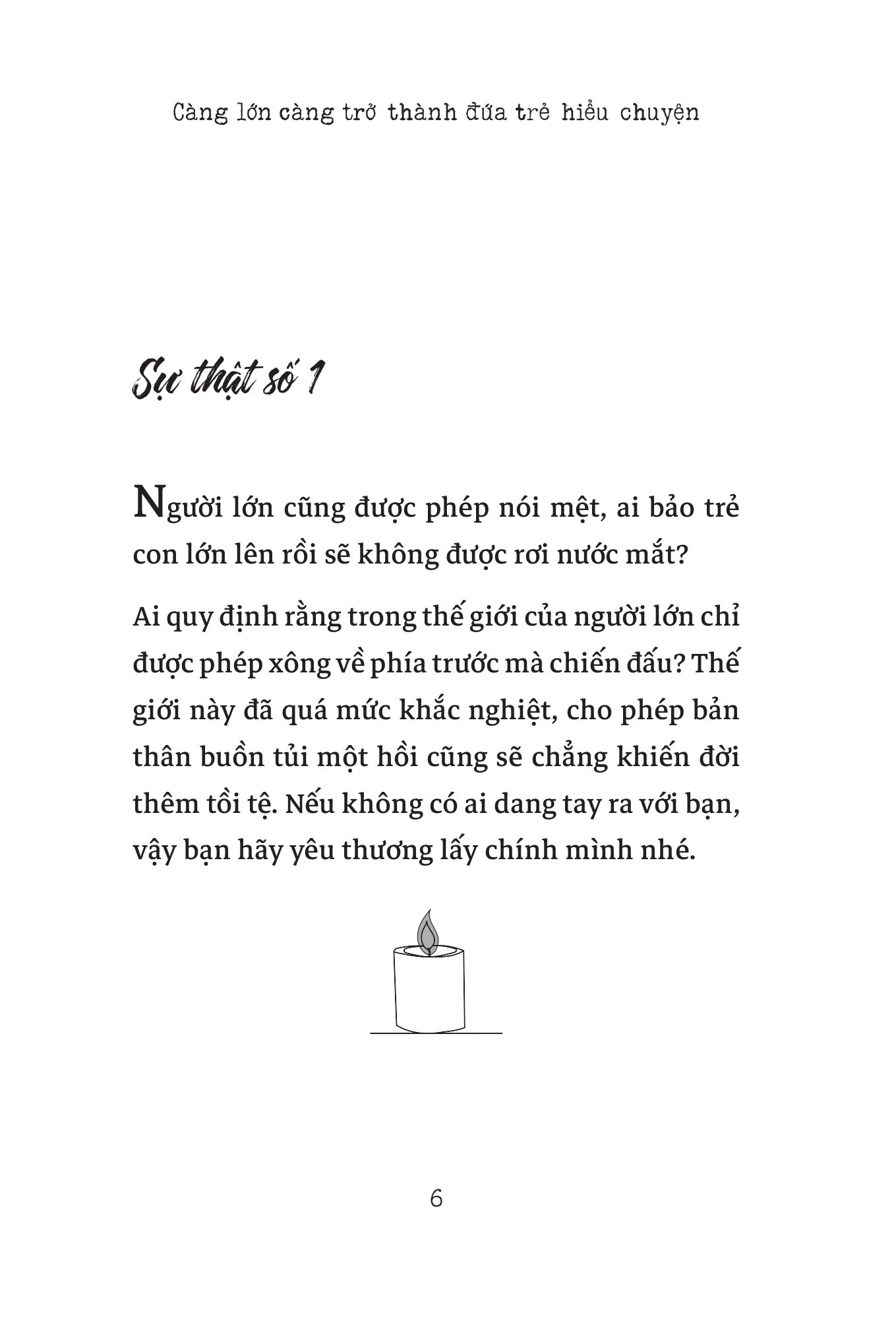 Càng lớn càng trở thành đứa trẻ hiểu chuyện
