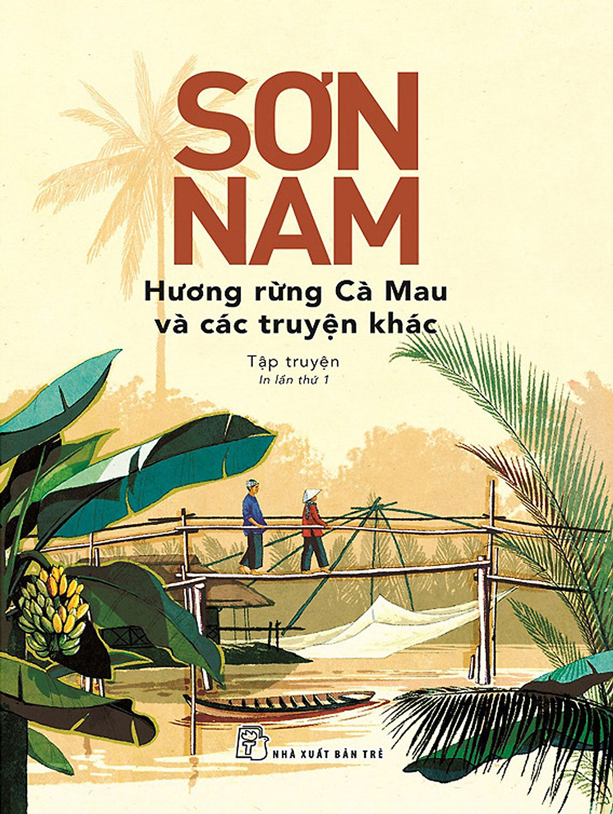 Combo Sơn Nam- Hương Rừng Cà Mau Và Các Truyện Khác Và Hồi Ký. Từ U Minh Đến Cần Thơ…( Tặng sổ tay)
