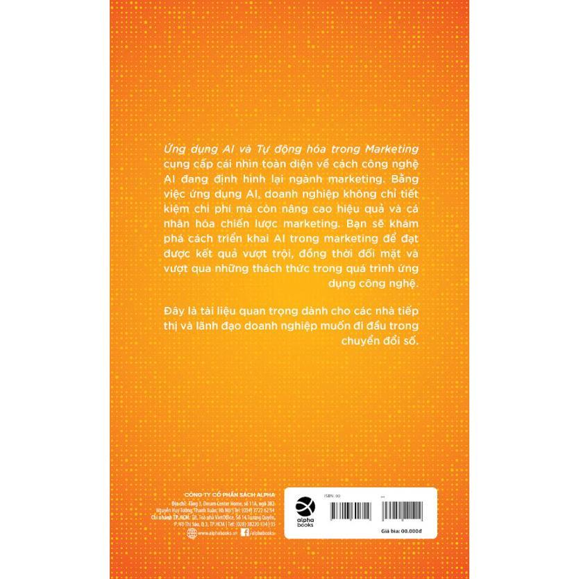 Sách - Ứng Dụng AI Trong Và Tự Động Hóa Trong Marketing - Alphabooks