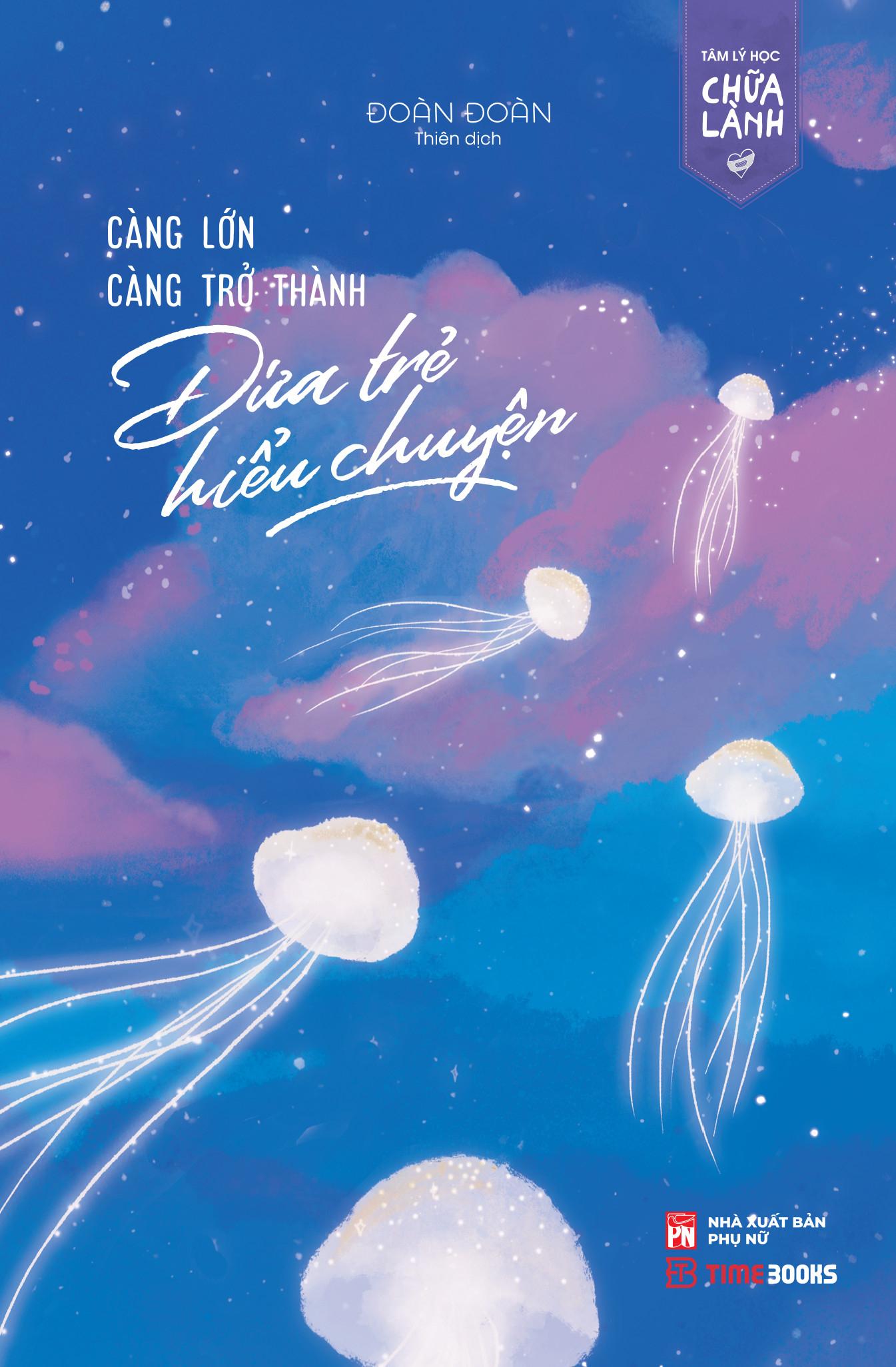 Sách - Càng Lớn Càng Trở Thành Đứa Trẻ Hiểu Chuyện