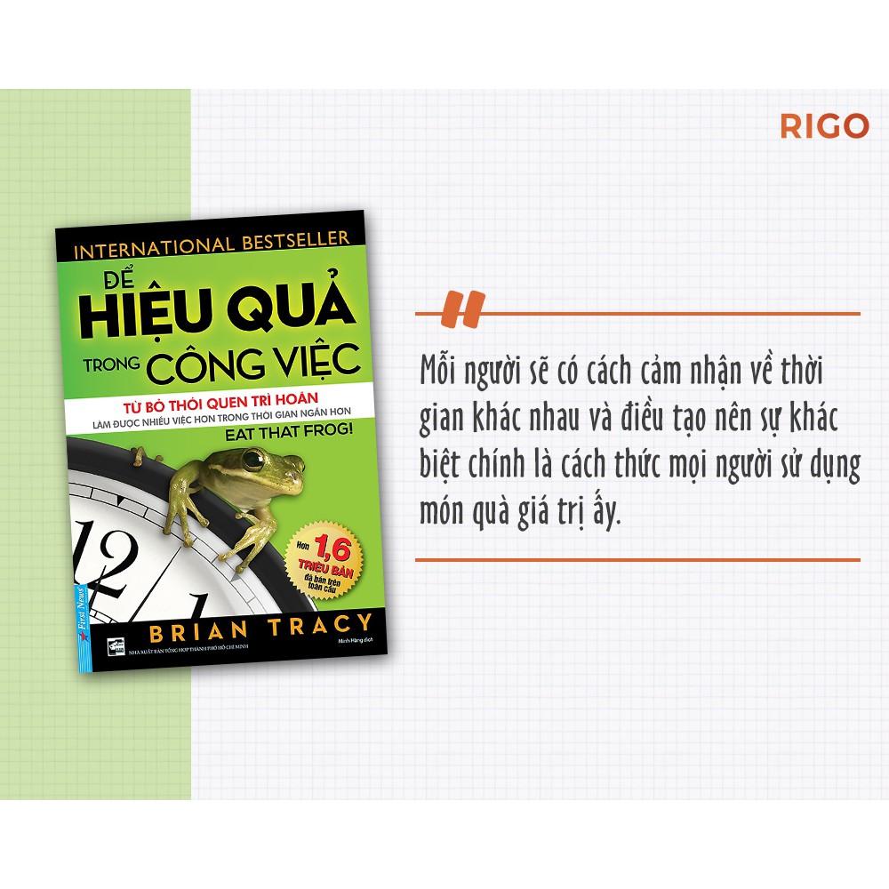 Để Hiệu Quả Trong Công Việc Từ Bỏ Thói Quen Trì Hoãn - Bản Quyền