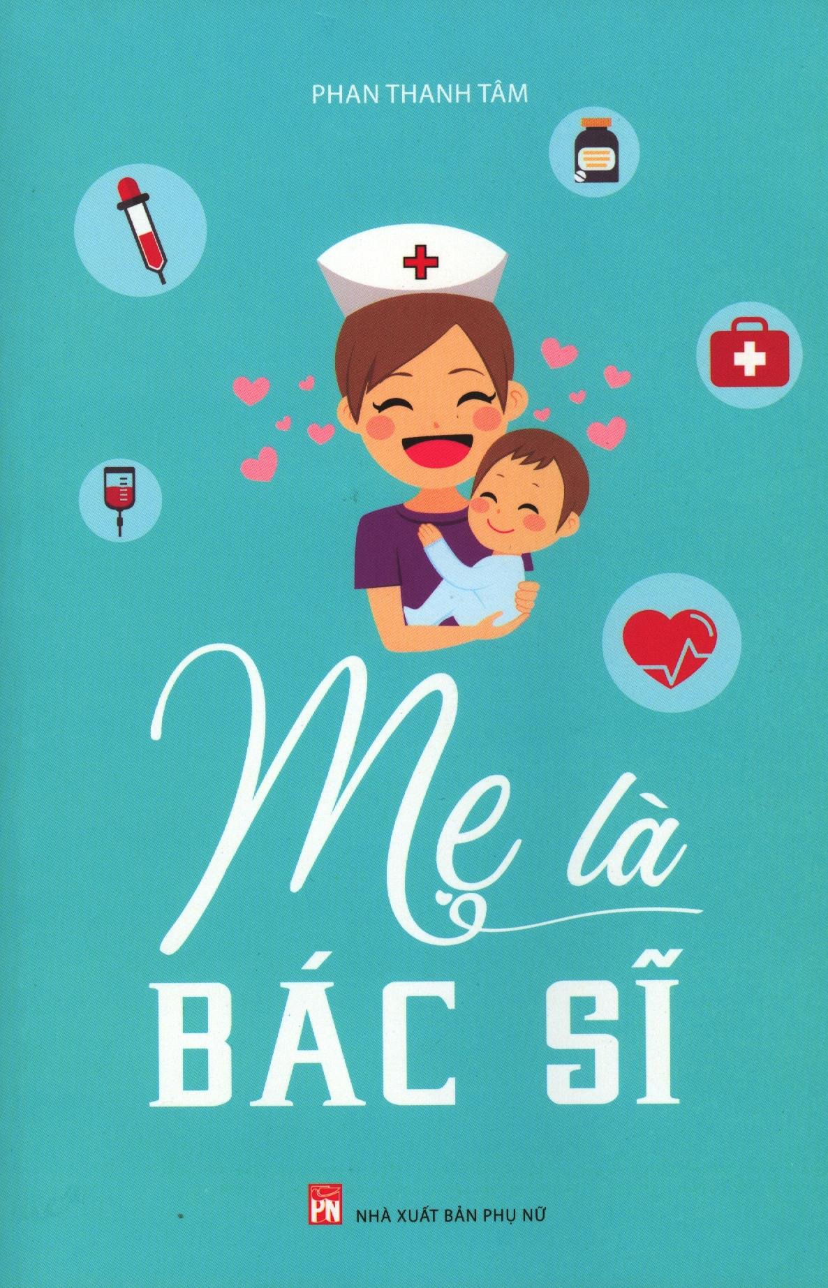Mẹ Là Bác Sĩ (Tái Bản 2020)