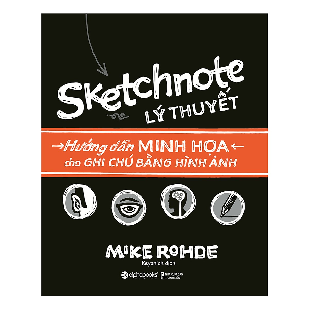 Combo Trọn Bộ Sketchnote - Ghi chép bằng hình ảnh ( Sketchnote Lý Thuyết + Sketchnote Thực hành ) Quà Tặng: Cây Viết Kute