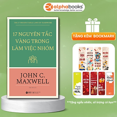 Sách 17 nguyên tắc vàng trong làm việc nhóm - Alphabooks - BẢN QUYỀN