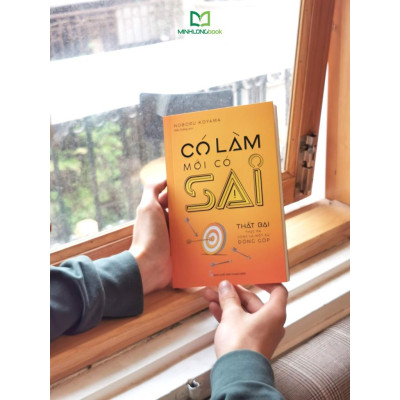 Sách: Có Làm Mới Có Sai (Noburu Koyama) - TSKN