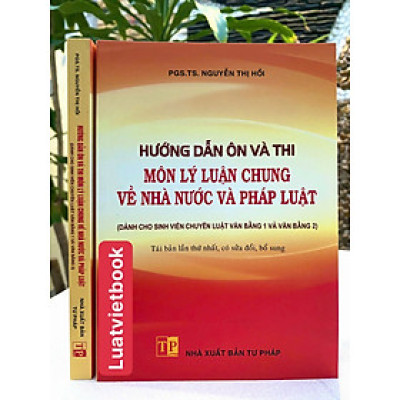 Hướng Dẫn Ôn Và Thi Môn Lý Luận Chung Về Nhà Nước Và Pháp Luật