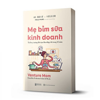 MẸ BỈM SỮA KINH DOANH: TỪ LÊN Ý TƯỞNG ĐẾN TẠO THU NHẬP CHỈ TRONG 12 TUẦN - SA0023