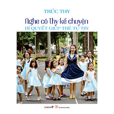 Nghe Cô Thy Kể Chuyện – Bí Quyết Giúp Trẻ Tự Tin TB2021
