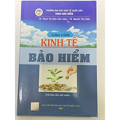 Sách - Giáo Trình Kinh Tế Bảo Hiểm ( TS. Phạm Thị Định )