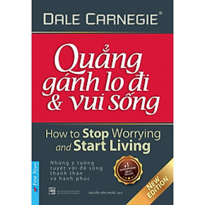 Quẳng Gánh Lo Đi Và Vui Sống (Tái Bản)