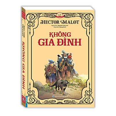 Sách - Không Gia Đình - Bìa Mềm - Hector Malot - Minh Thắng