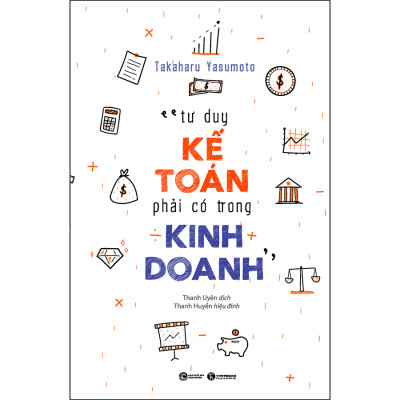Tư Duy Kế Toán Phải Có Trong Kinh Doanh