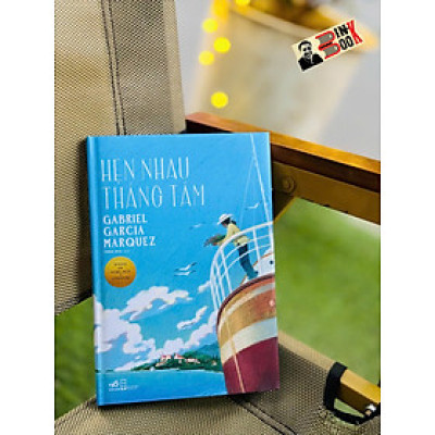 (Tác giả đoạt giải Nobel Văn chương 1982) HẸN NHAU THÁNG TÁM - Gabriel García Márquez - Thiên Nga Dịch – Nhã Nam 