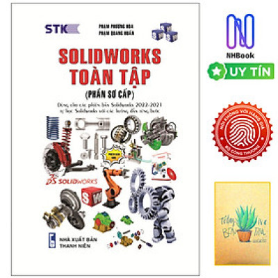 Solidworks Toàn Tập (Phần Sơ Cấp) - Tặng sổ tay xương rồng