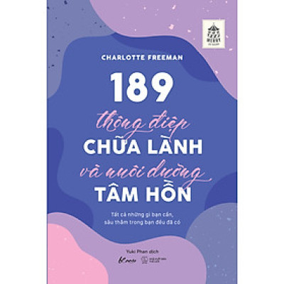Cuốn Sách Chữa Lành: 189 Thông Điệp Chữa Lành Và Nuôi Dưỡng Tâm Hồn