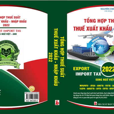 Tổng Hợp Thuế Suất Thuế Xuất Khẩu - Nhập Khẩu 2022