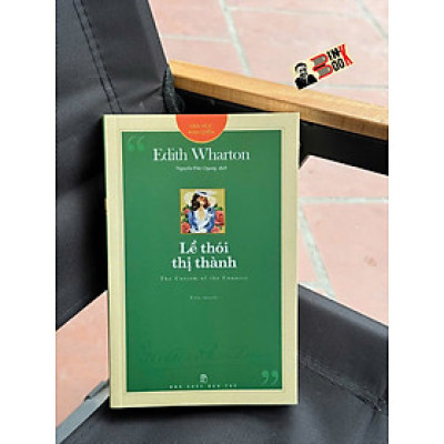 LỀ THÓI THỊ THÀNH – Edith Wharton – Nguyễn Đức Quang dịch - NXB Trẻ