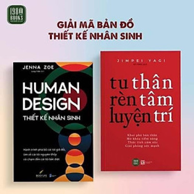 Sách - bo 2 cuốn: Human Design: Thiết Kế Nhân Sinh + Tu Thân, Rèn Tâm, Luyện Trí - 1980Books