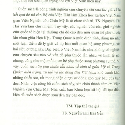 Sự Phụ Thuộc Lẫn Nhau Về Kinh Tế Giữa Mỹ Và Trung Quốc: Hiện Trạng, Xu Thế Và Tác Động Đến Việt Nam (Sách chuyên khảo) - Viện Hàn lâm Khoa học Xã hội Việt Nam - Viện Nghiên cứu Châu Mỹ;  TS. Nguyễn Thị Hải Yến chủ biên