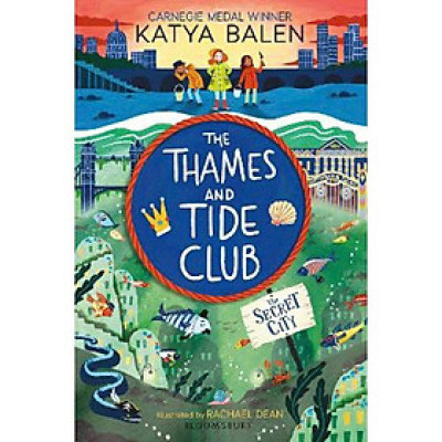 Sách thiếu nhi tiếng Anh - The Thames and Tide Club: The Secret City