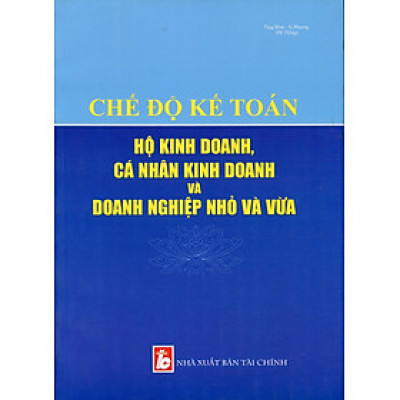 Chế Độ Kế Toán Doanh Nghiệp Nhỏ Và Vừa