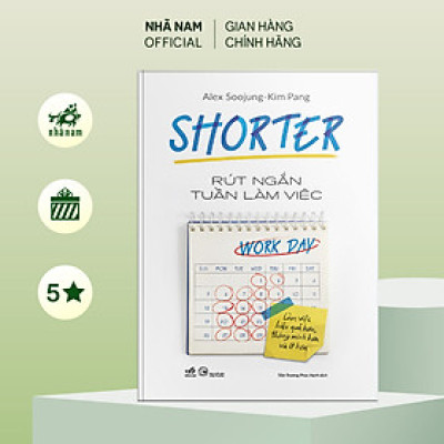 Sách - Shorter - Rút ngắn tuần làm việc (Alex Soojung) (Kim Pang) (Nhã Nam Official)