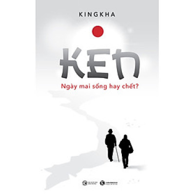 Sách - Ken - Ngày mai sống hay chết?