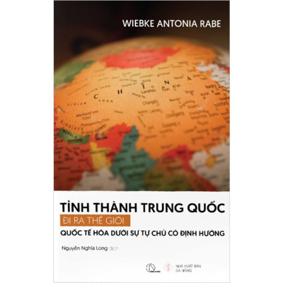Tỉnh Thành Trung Quốc Đi Ra Thế Giới - Quốc Tế Hóa Dưới Sự Tự Chủ Có Định Hướng