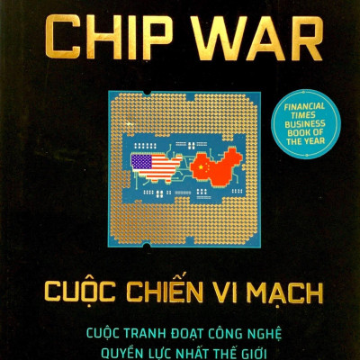 Chip War - Cuộc Chiến Vi Mạch - Bìa Cứng