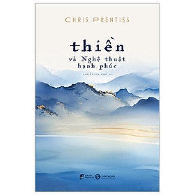 Cuốn Sách Giúp Cải Thiện Cuộc Sống: Thiền Và Nghệ Thuật Hạnh Phúc 