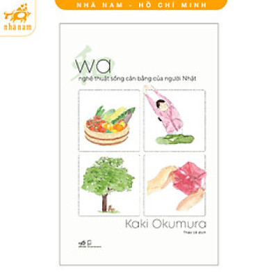 Sách - WA: Nghệ thuật sống cân bằng của người Nhật (Nhã Nam HCM)