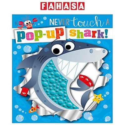 Sách ngoại văn: Never Touch A Pop-Up Shark!
